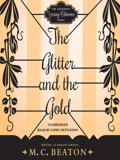 Title details for The Glitter and the Gold by M. C. Beaton - Wait list